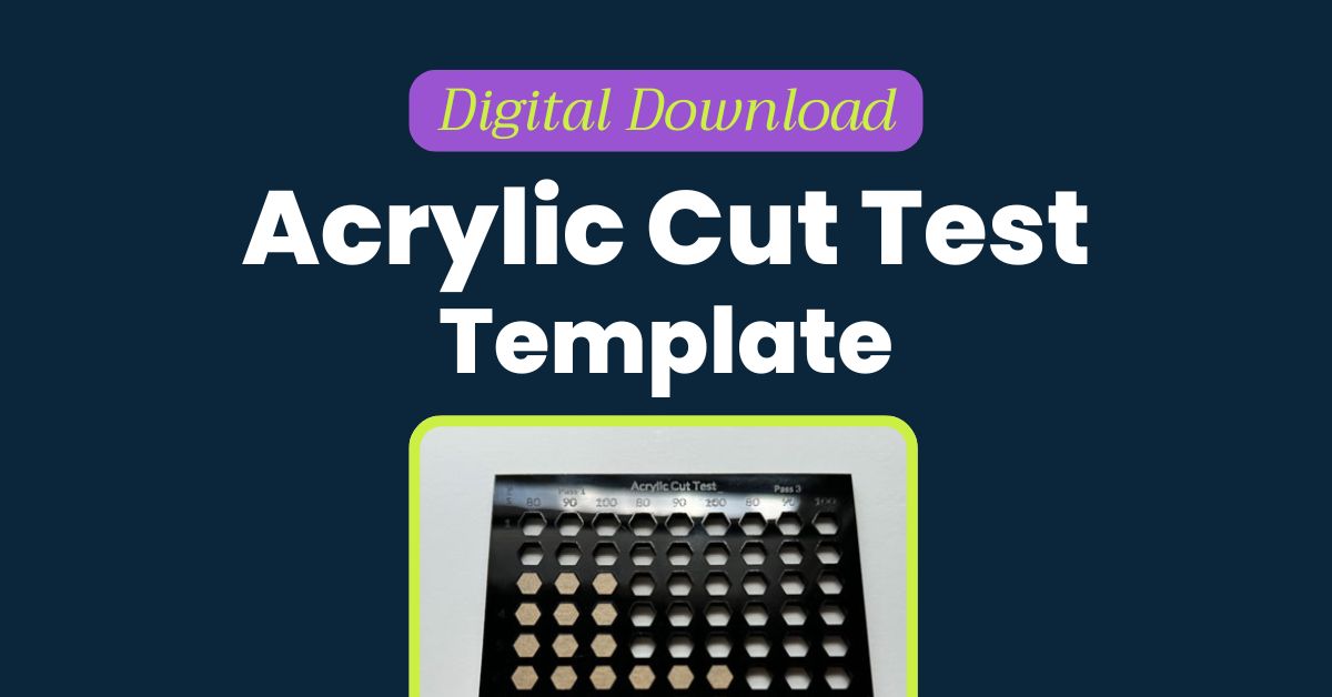Acrylic Cut Test Template Digital Download